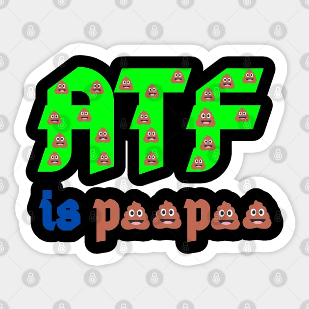 atf is poo poo Sticker by mdr design